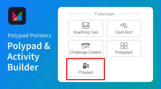 Using Polypad in Activity Builder – Polypad