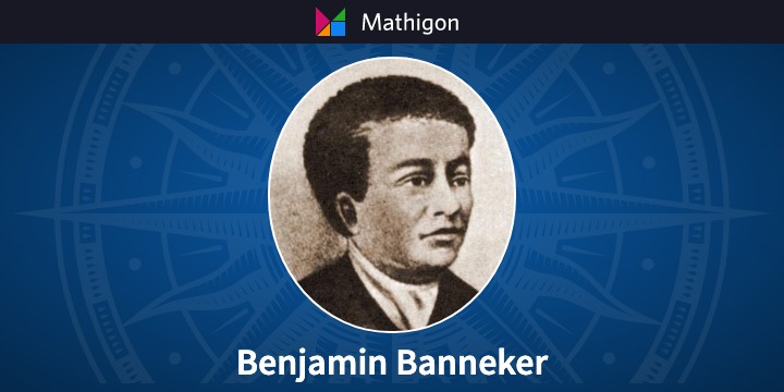 Benjamin Banneker 数学时间线 Mathigon