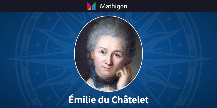 Émilie du Châtelet và Toán học: Đến với hình ảnh ôn lại Toán học qua câu chuyện cô nàng nhà bác học Émilie du Châtelet - một trong những nhà toán học nổi tiếng trong lịch sử. Tìm hiểu về nỗi đam mê to lớn của bà và cách bà đã truyền cảm hứng cho những thế hệ sau của chúng ta.