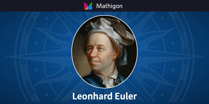 Euler – Cronologia della matematica – Mathigon