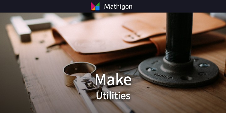 Make – Utilities – Mathigon