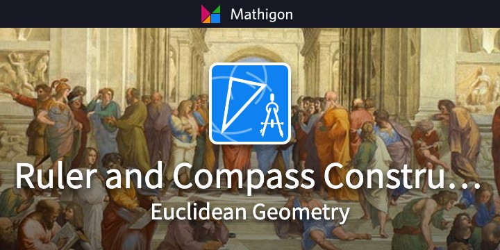 ruler-and-compass-construction-euclidean-geometry-mathigon