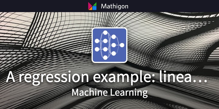 A regression example: linear models – Machine Learning – Mathigon