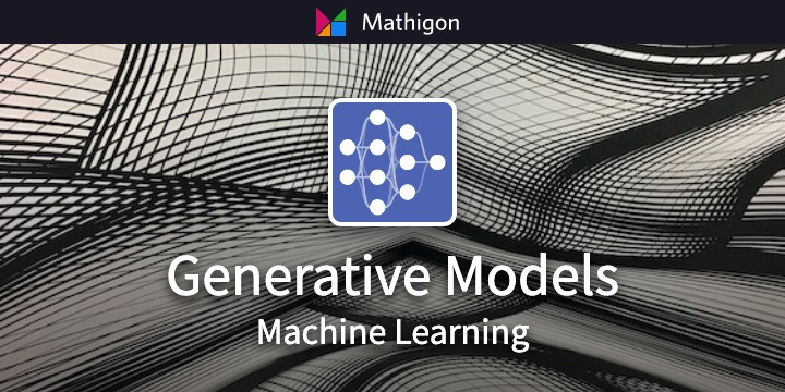 Machine Learning Generative Models